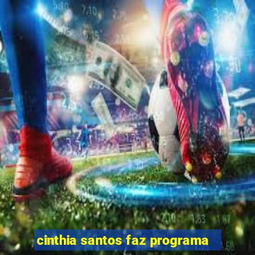 cinthia santos faz programa